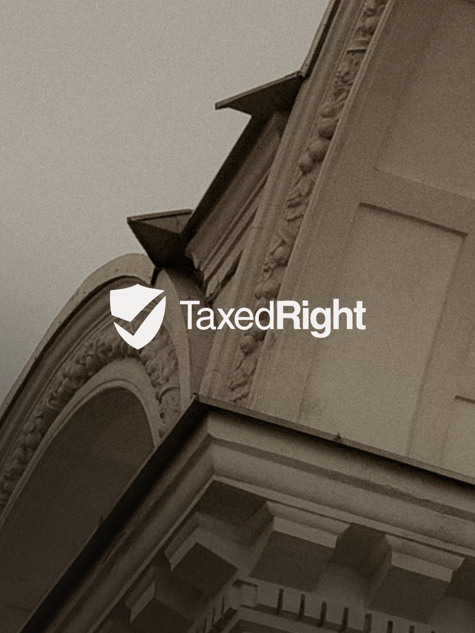 White "TaxedRight" logo with a shield and checkmark, over a sepia-toned ornate building.