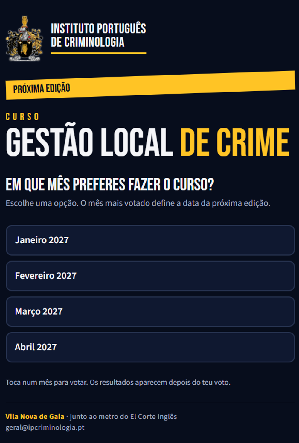 Cartaz do curso Gestão Local de Crime do Instituto Português de Criminologia: próxima edição, sondagem sobre o mês preferido para o curso.