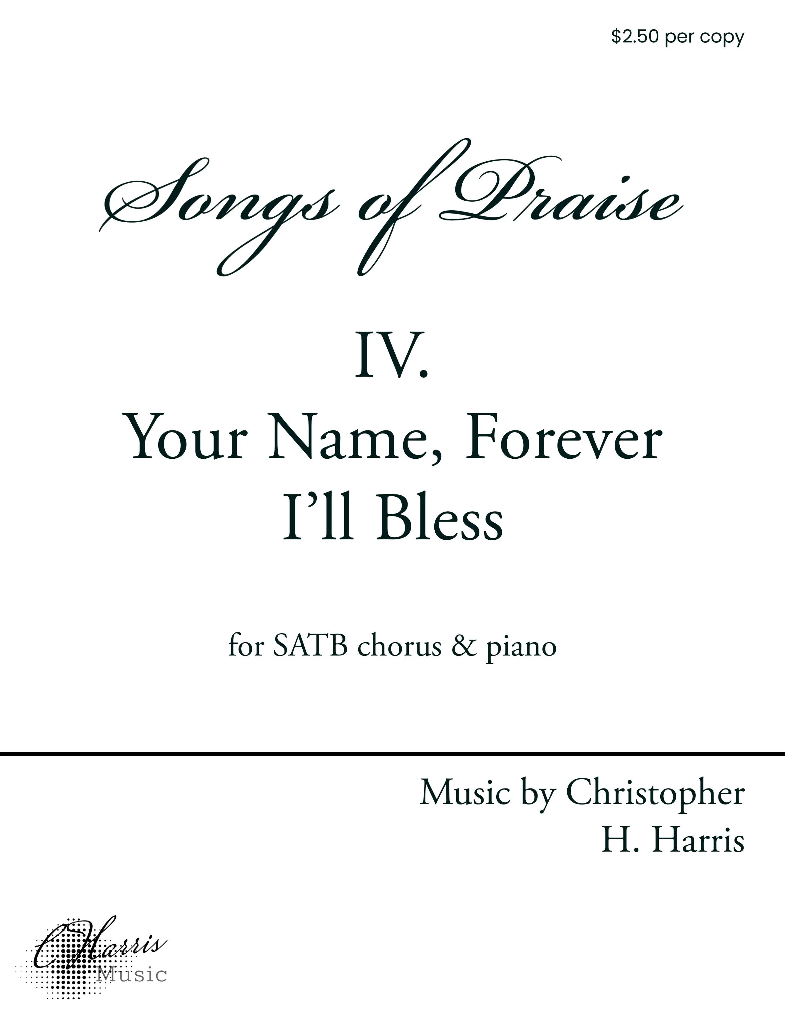 IV. Your Name, Forever I'll Bless (SATB)