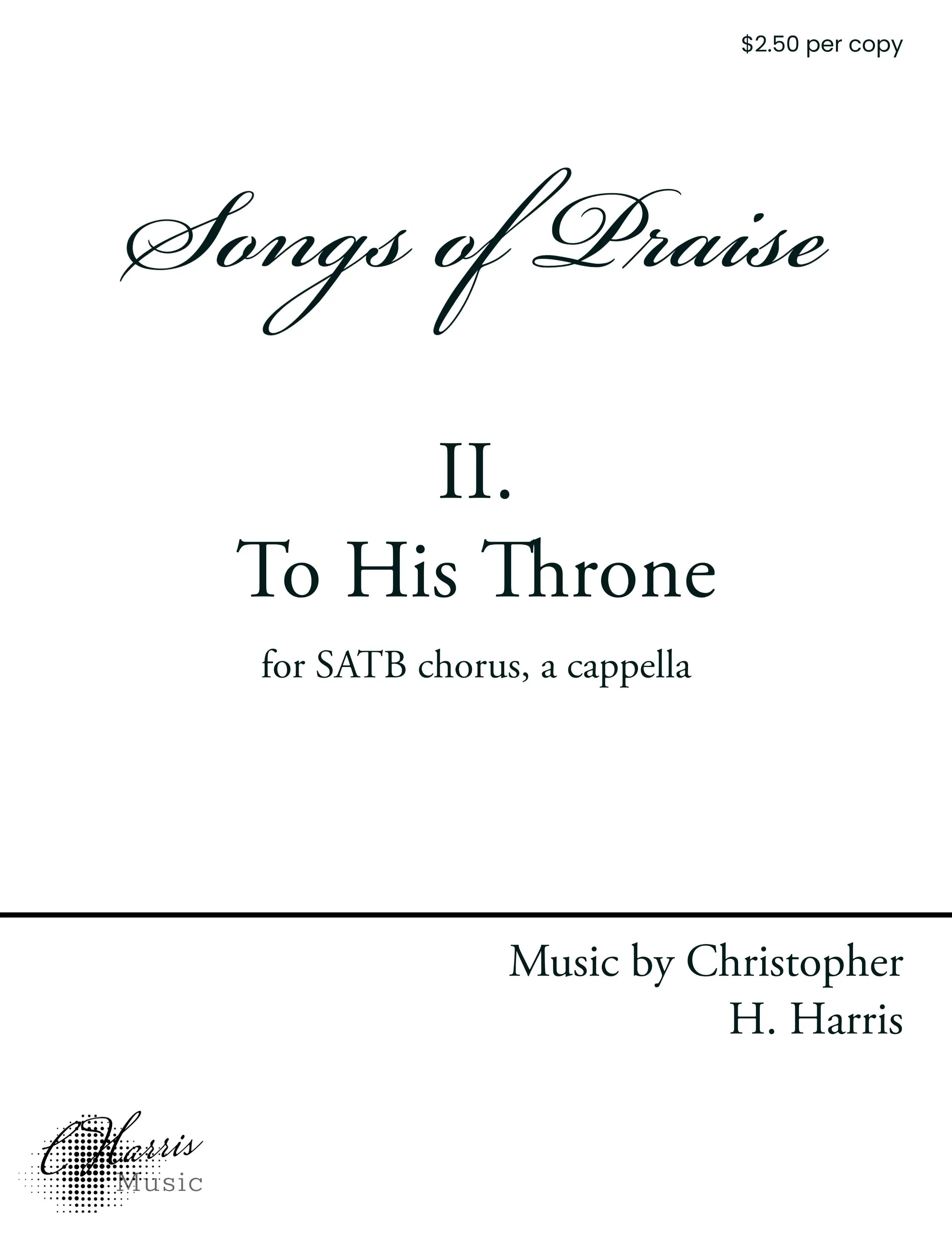II. To His Throne (SATB)