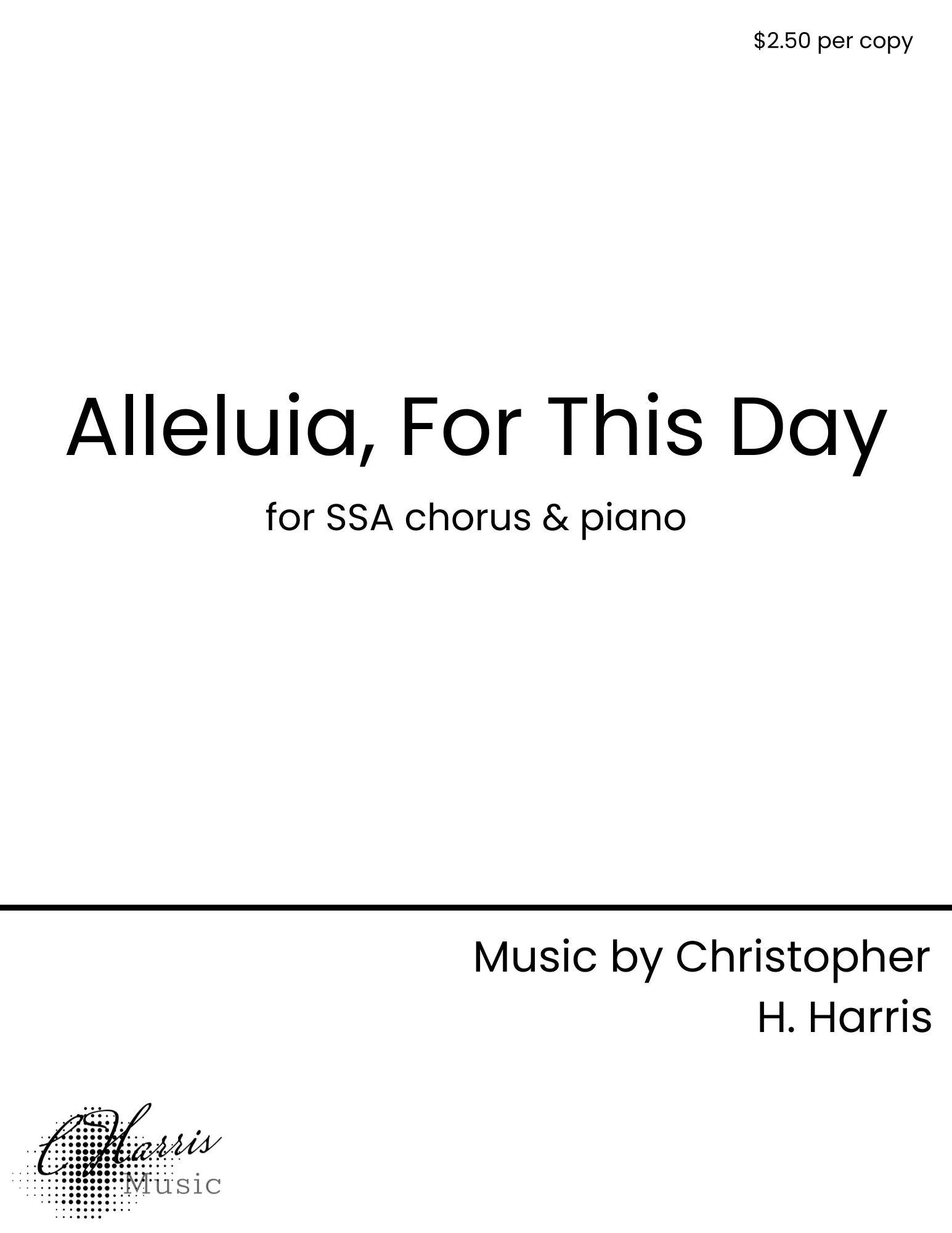 Alleluia, For This Day (SSA)