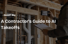 A Contractor's Guide to AI Takeoffs — Handoff Blog