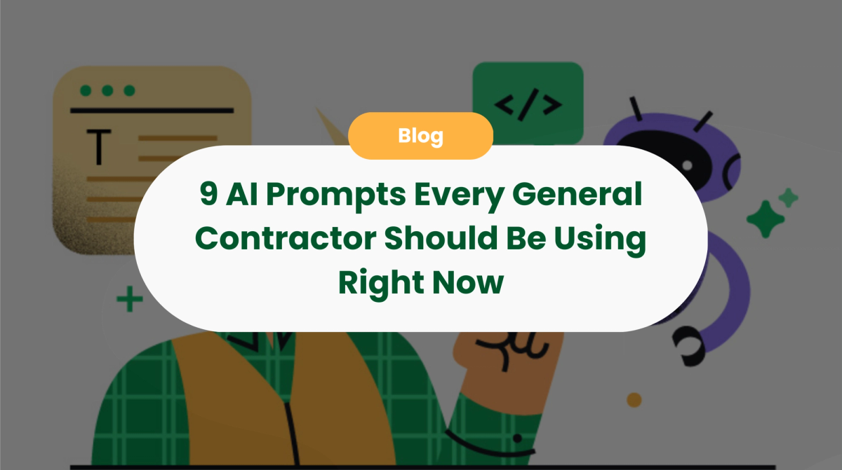 9 AI Prompts Every General Contractor Should Be Using Right Now