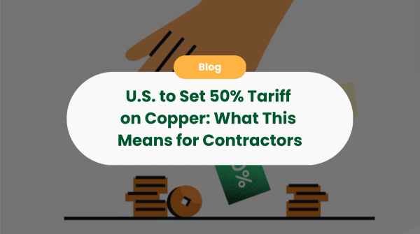 U.S. to Set 50% Tariff on Copper: What This Means for Contractors
