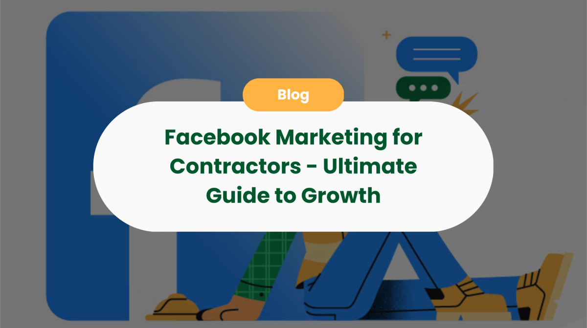 Facebook Marketing for Contractors - Ultimate Guide to Growth