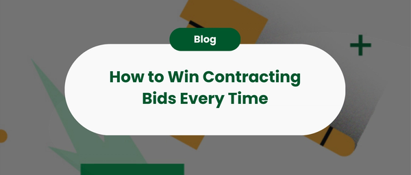 How to Win Contracting Bids Every Time
