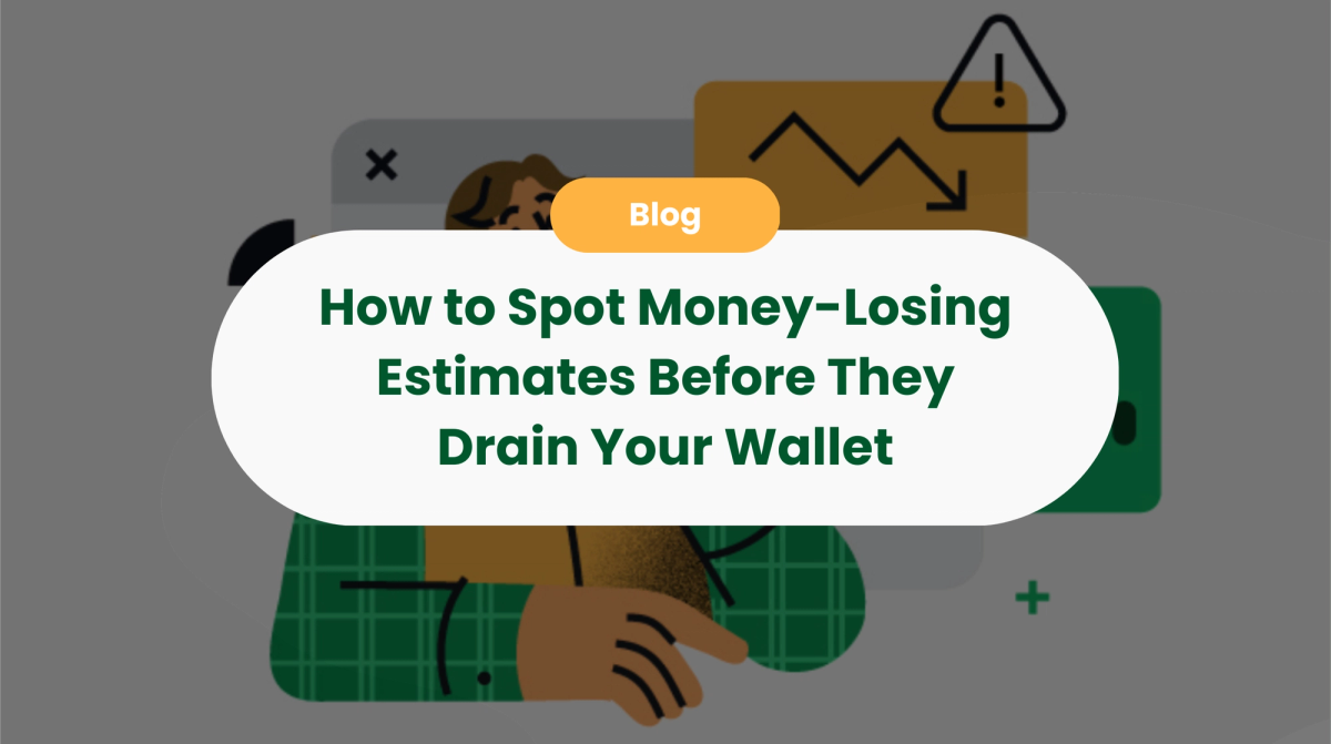 How to Spot Money-Losing Estimates Before They Drain Your Wallet