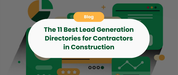 The 11 Best Lead Generation Directories for Contractors in Construction
