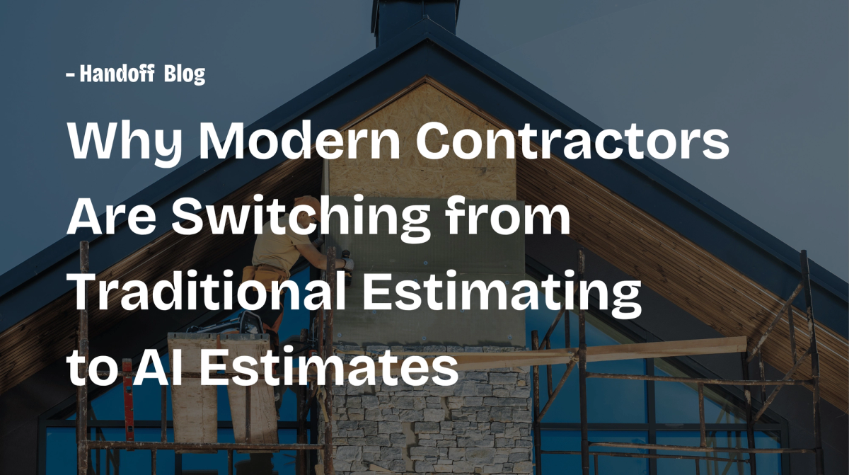 Why Traditional Construction Estimating Is Dead (Why Modern Contractors Are Choosing AI Estimates)