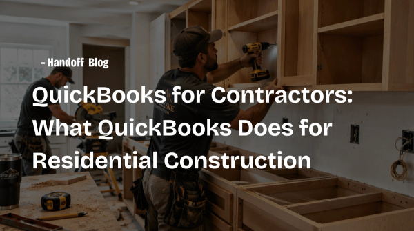 QuickBooks for Contractors: What QuickBooks Does for Residential Construction