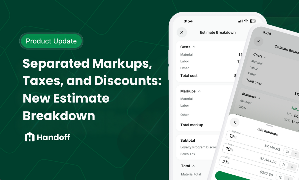 Separated Markups, Taxes, and Discounts: Introducing Handoff's New Estimate Breakdown
