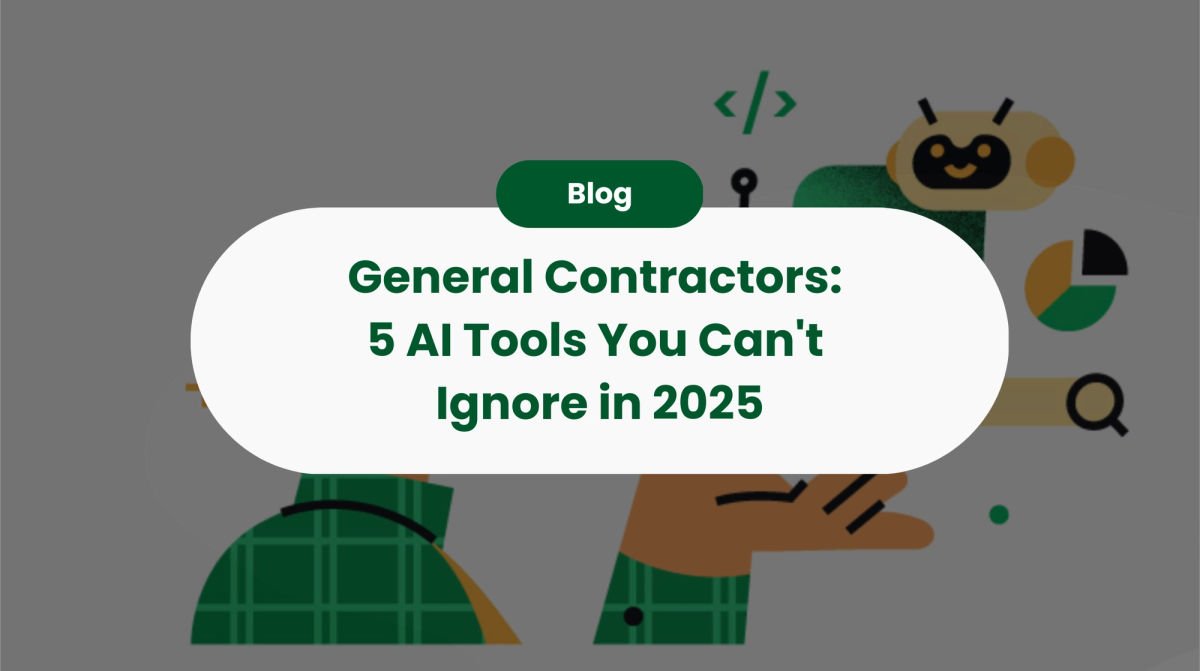 General Contractors: 5 AI Tools You Can't Ignore in 2025