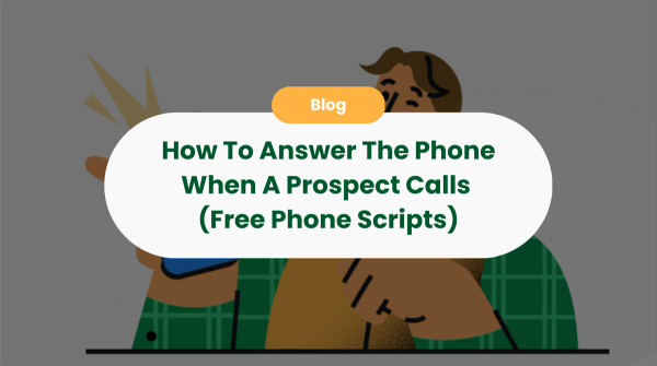 How To Answer The Phone When A Prospect Calls (Free Phone Scripts)