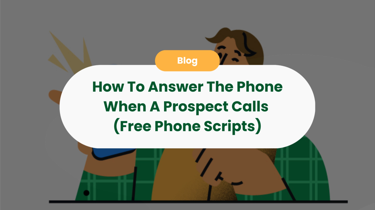 How To Answer The Phone When A Prospect Calls (Free Phone Scripts)