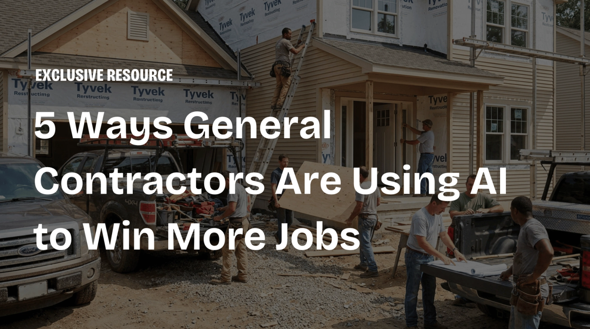 5 Ways General Contractors Are Using AI to Win More Jobs