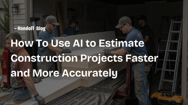 How To Use AI to Estimate Construction Projects Faster and More Accurately