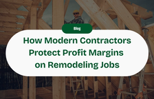 10 Ways Modern Contractors Can Protect Your Profit Margin on a Remodeling Job — Handoff Blog