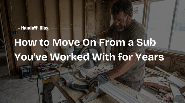 How to Move On From a Sub You've Worked With for Years