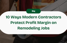 10 Ways Modern Contractors Protect Their Profit Margin on a Remodeling Job — Handoff Blog