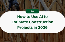 How To Use AI To Estimate Your Construction Projects — Handoff Blog