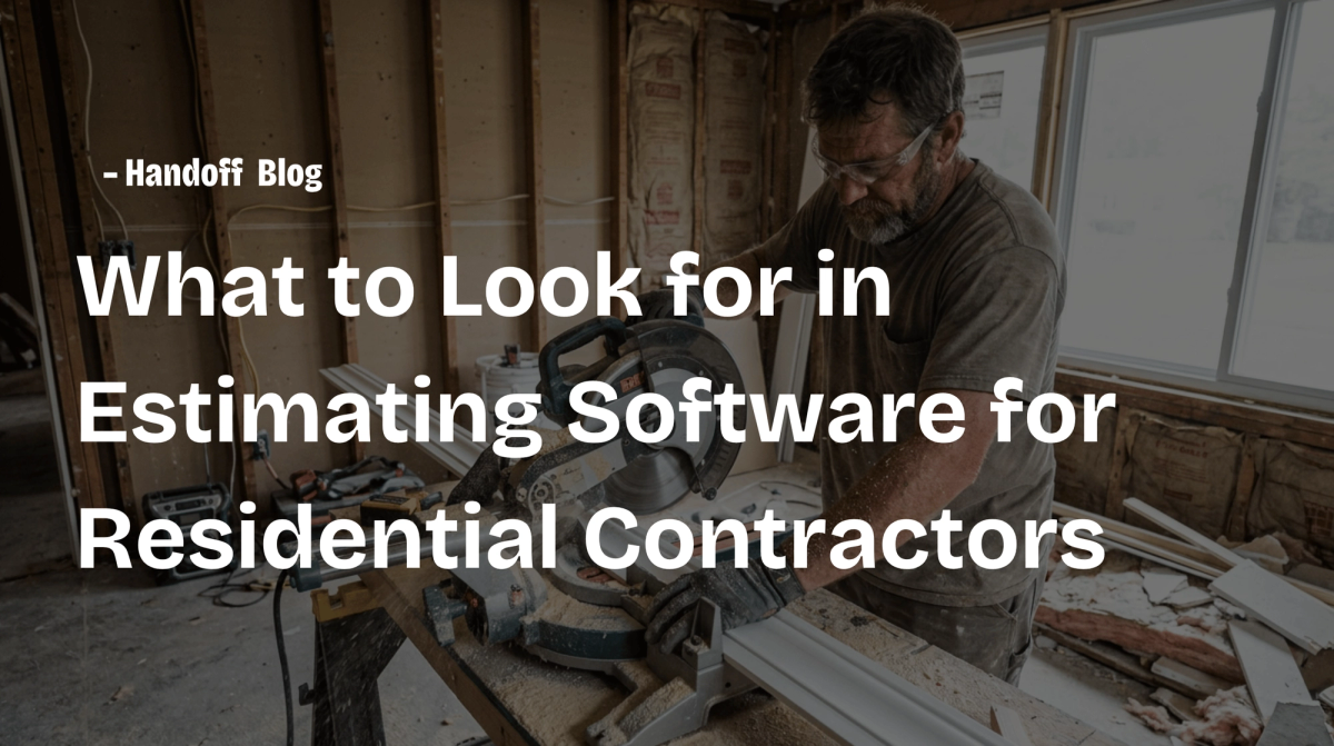 What to Look for in Estimating Software for Residential Contractors