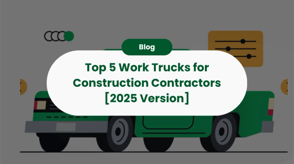 Top 5 Work Trucks for Construction Contractors [2025 Version]