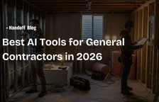 Best AI Tools for General Contractors in 2026 — Handoff Blog