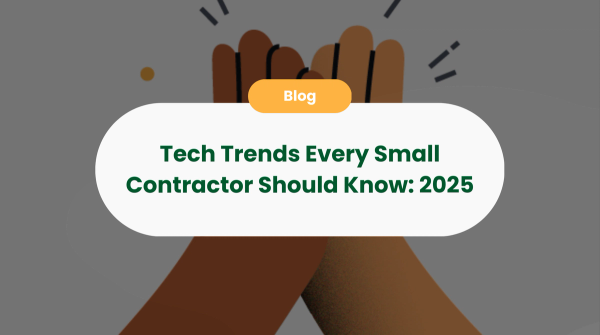 Tech Trends Every Small Contractor Should Know: 2025