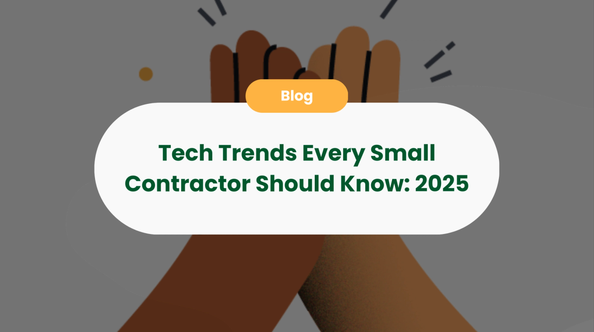 Tech Trends Every Small Contractor Should Know: 2025