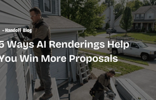 5 Ways AI Renderings Help You Win More Proposals — Handoff Blog