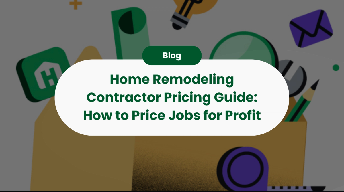Home Remodeling Contractor Pricing Guide: How to Price Jobs for Profit