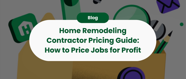 Home Remodeling Contractor Pricing Guide: How to Price Jobs for Profit