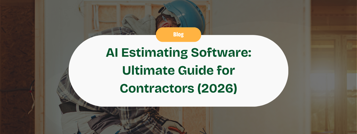 AI Estimating Software: The Ultimate Guide for Contractors (2026)