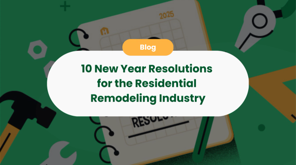 10 New Year Resolutions for the Residential Remodeling Industry