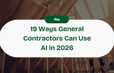 19 Ways General Contractors Can Use AI to Turn on Easy Mode in 2026 — Handoff Blog