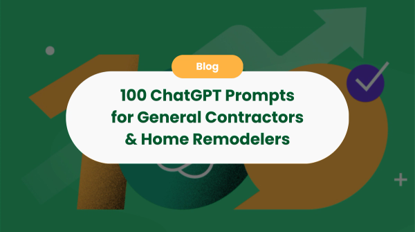 100 ChatGPT Prompts for General Contractors & Home Remodelers