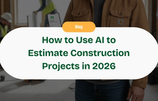 How To Use AI To Estimate Your Construction Projects — Handoff Blog