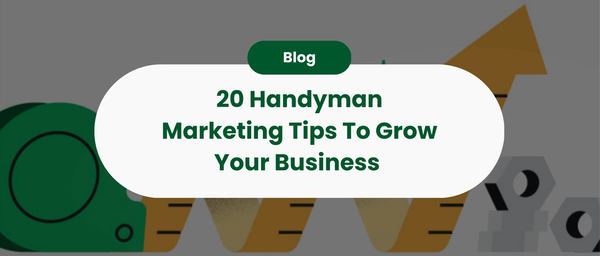 20 Handyman Marketing Tips To Grow Your Business