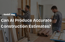 Can AI Produce Accurate Construction Estimates? — Handoff Blog