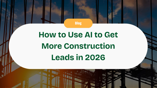 How To Use AI To Get More Construction Leads