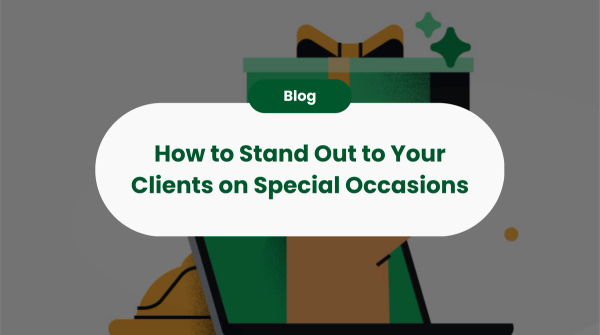 How to Stand Out to Your Clients on Special Occasions
