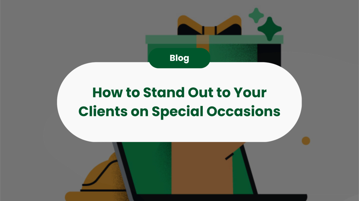 How to Stand Out to Your Clients on Special Occasions