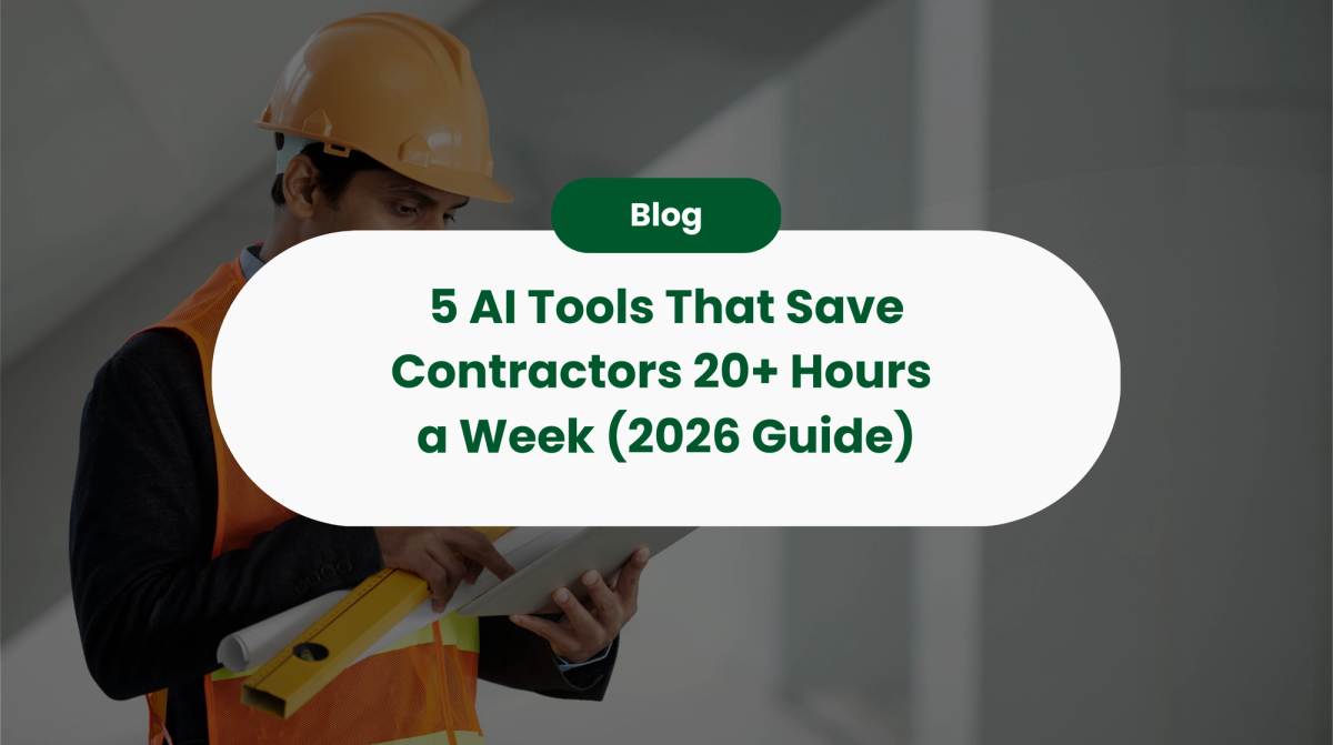 How 5 AI Tools Can Save Contractors 20+ Hours a Week