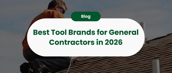 Best Tool Brands for General Contractors in 2026