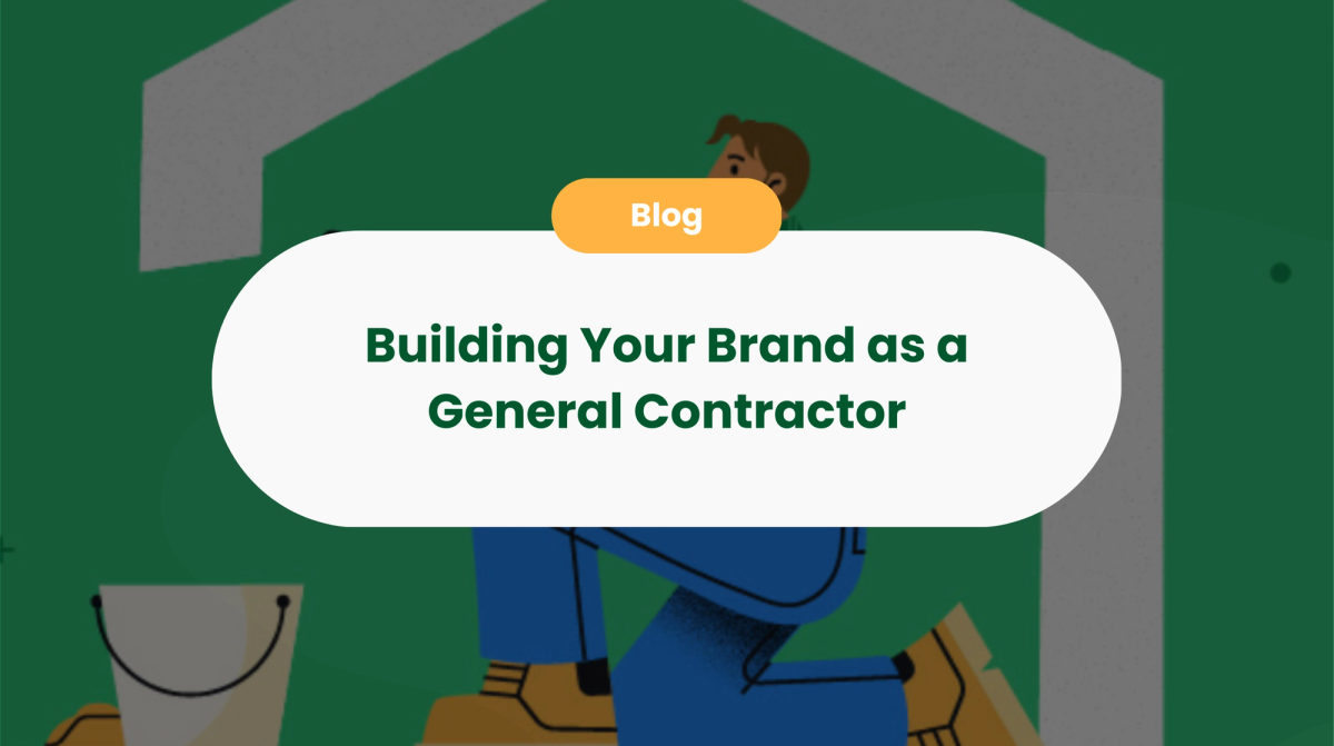 Building Your Brand as a General Contractor
