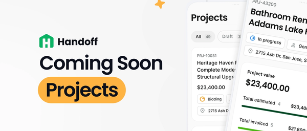 Coming Soon... Handoff Projects: All-in-one Construction Management Tool