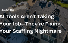 Why AI Tools Aren't Taking Your Job — They're Fixing Your Staffing Nightmare — Handoff Blog