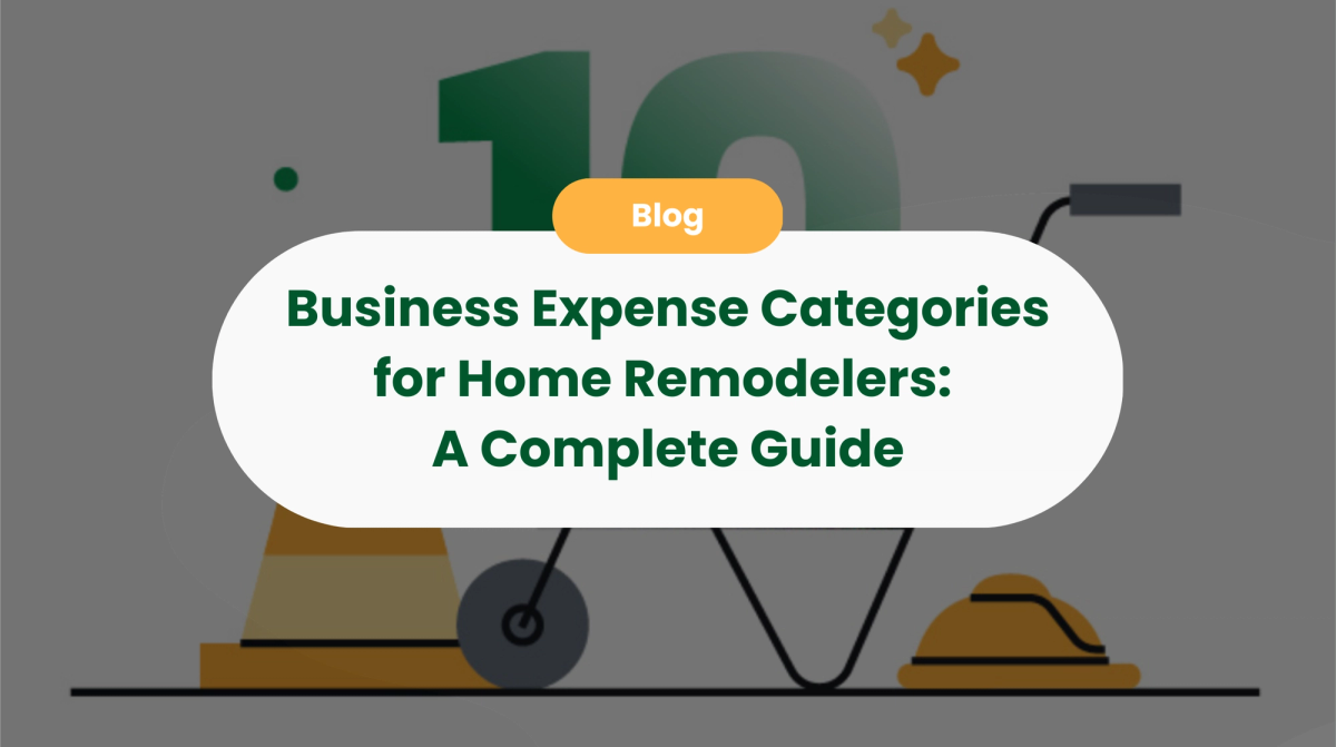 Business Expense Categories for Home Remodelers: A Complete Guide