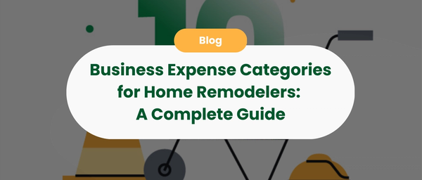 Business Expense Categories for Home Remodelers: A Complete Guide