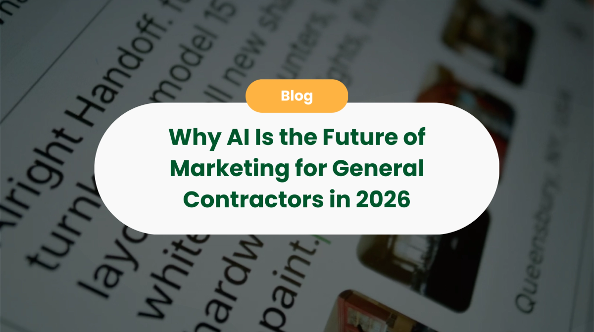 Why AI is the Future of Marketing for General Contractors (2026 Guide)